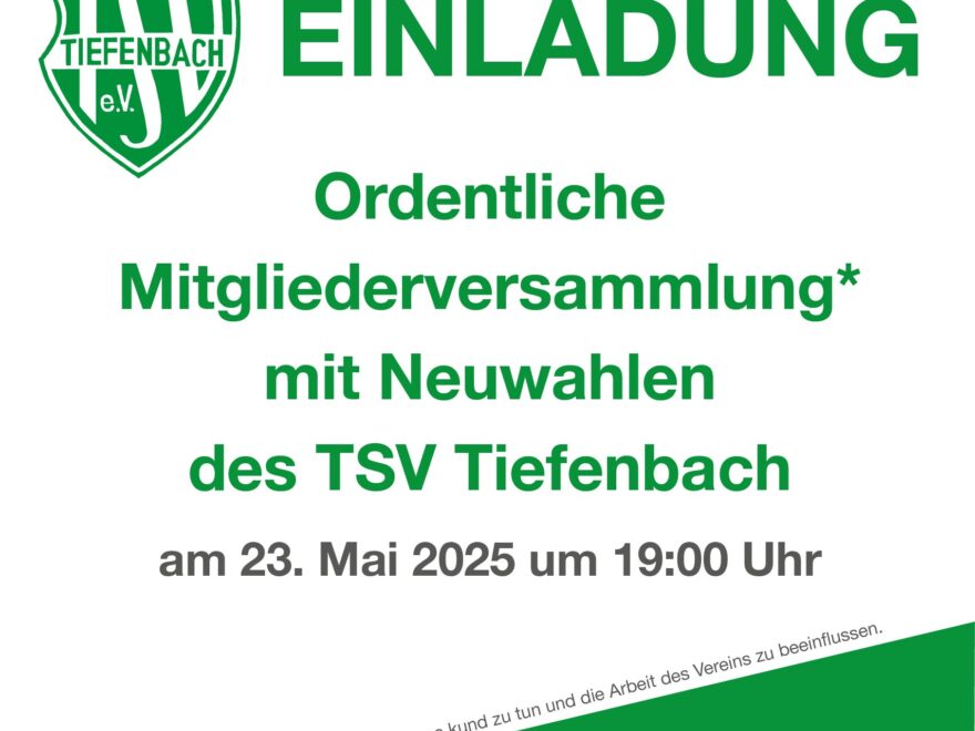 Einladung zur Ordentlichen Mitgliederversammlung mit Neuwahlen des TSV Tiefenbach am 23. Mai 2025 um 19Uhr
